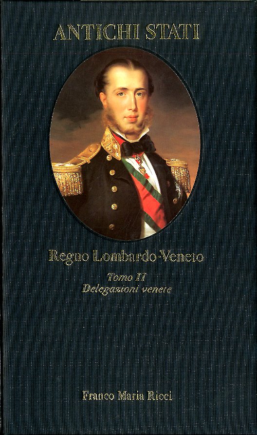 REGNO LOMBARDO - VENETO TOMO II DELEGAZIONI VENETE 1815 / …