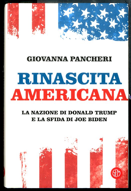 RINASCITA AMERICANA LA NAZIONE DI DONALD TRUMP E LA SFIDA …