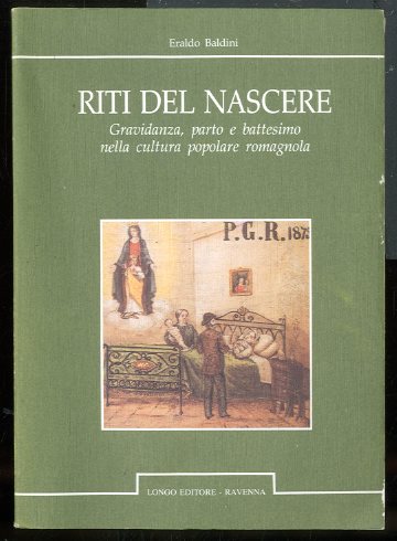 RITI DEL NASCERE GRAVIDANZA,PARTO E BATTESIMO NELLA CLTURA POPOLARE ROMAGNOLA …