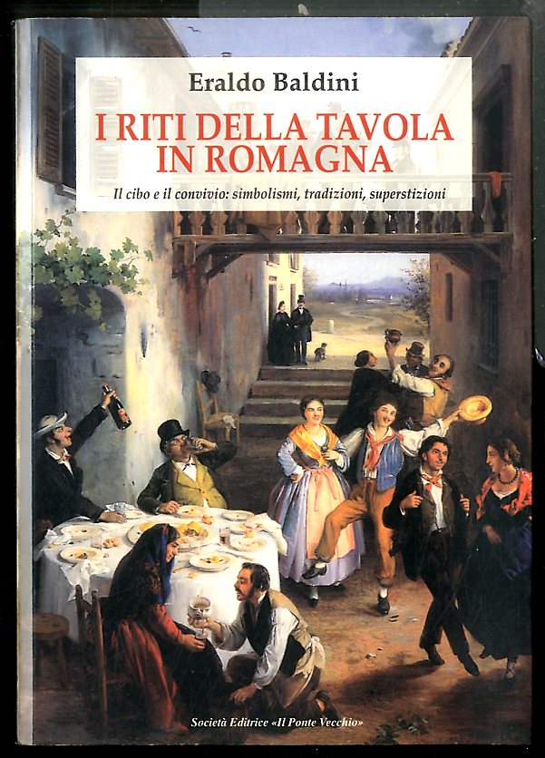 RITI DELLA TAVOLA IN ROMAGNA IL CIBO E IL CONVIVIO …