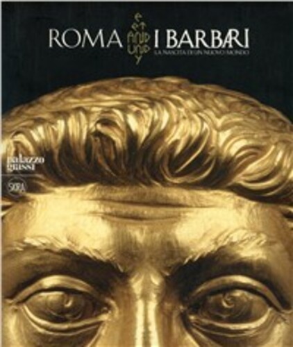 ROMA E I BARBARI LA NASCITA DI UN NUOVO MONDO …