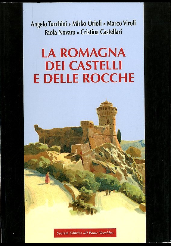 ROMAGNA DEI CASTELLI E DELLE ROCCHE ( LA ) - …