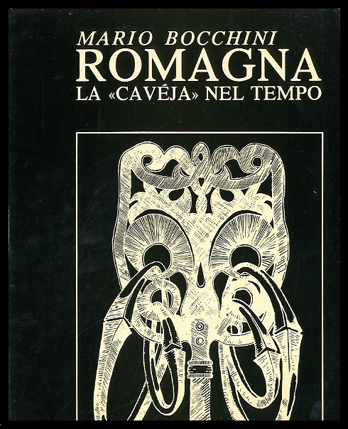 ROMAGNA LA CAVEJA NEL TEMPO - TIRATURA LIMITATA E NUMERATA …