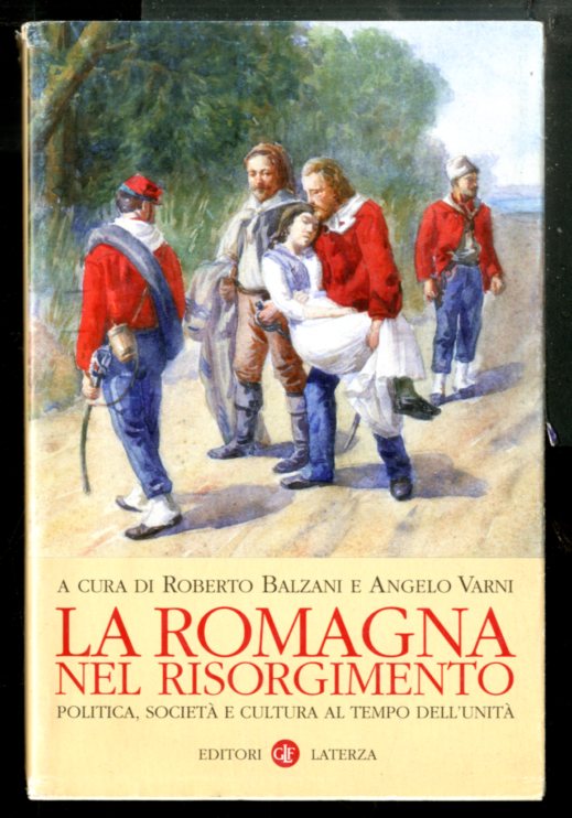 ROMAGNA NEL RISORGIMENTO POLITICA SOCIETA` E CULTURA AL TEMPO DELL`UNITA` …