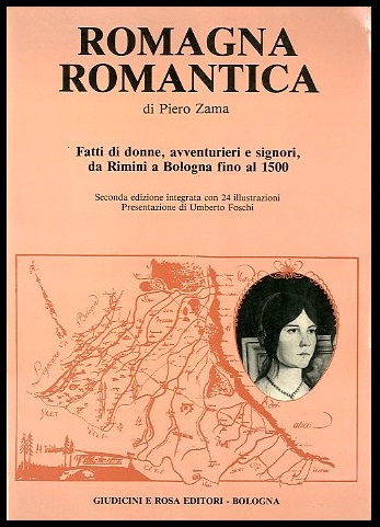 ROMAGNA ROMANTICA FATTI DI DONNE AVVENTURIERI E SIGNORI DA RIMINI …