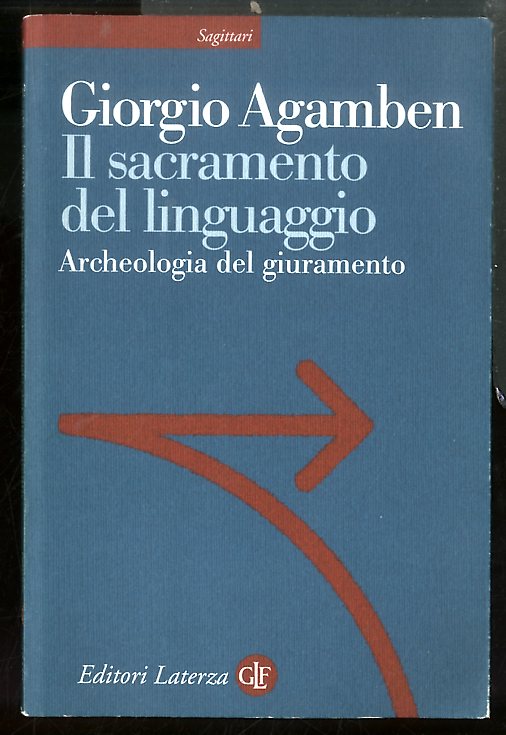 SACRAMENTO DEL LINGUAGGIO ARCHEOLOGIA DEL GIURAMENTO ( IL ) - …