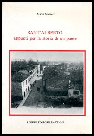 SANT`ALBERTO APPUNTI PER LA STORIA DI UN PAESE - LS