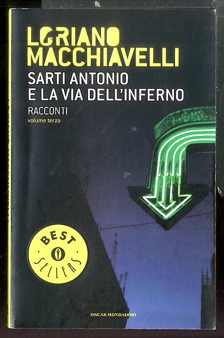 SARTI ANTONIO E LA VIA DELL`INFERNO RACCONTI VOL. 3 - …