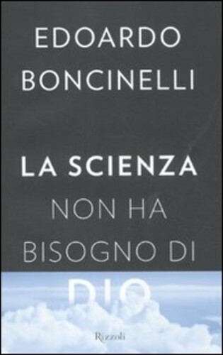 SCIENZA NON HA BISOGNO DI DIO ( LA ) - …