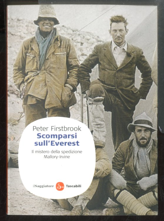 SCOMPARSI SULL`EVEREST IL MISTERO DELLA SPEDIZIONE MALLORY IRVINE - LS