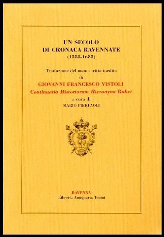 SECOLO DI CRONACA RAVENNATE ( 1588-1683 ) TRADUZIONE DEL MANOSCRITTO …