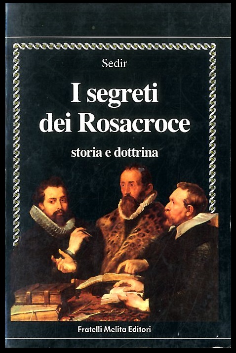 SEGRETI DEI ROSACROCE STORIA E DOTTRINA ( I ) - …