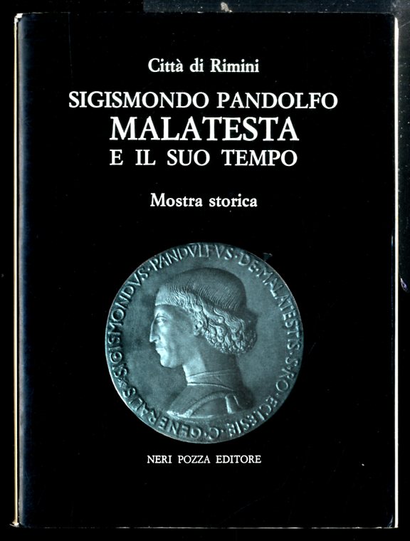 SIGISMONDO PANDOLFO MALATESTA E IL SUO TEMPO - LS