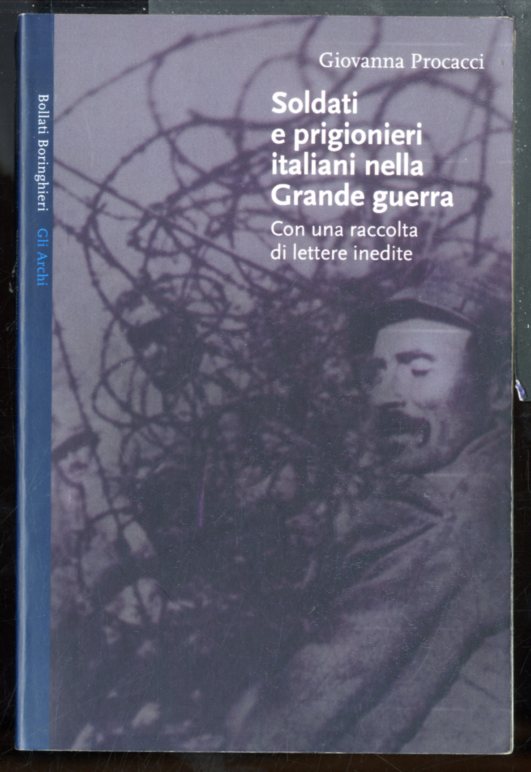 SOLDATI E PRIGIONIERI ITALIANI NELLA GRANDE GUERRA CON UNA RACCOLTA …