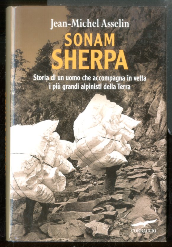 SONAM SHERPA STORIA DI UN UOMO CHE ACCOMPAGNA IN VETTA …
