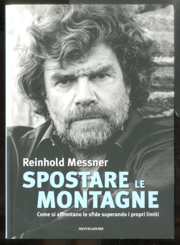 SPOSTARE LE MONTAGNE COME SI AFFRONTANO LE SFIDE SUPERANDO I …