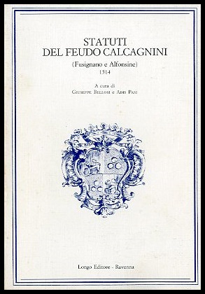 STATUTI DEL FEUDO CALCAGNINI ( FUSIGNANO E ALFONSINE ) 1514 …