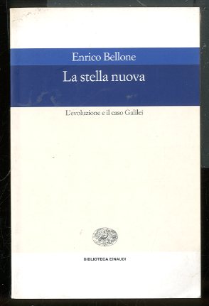 STELLA NUOVA L`EVOLUZIONE E IL CASO GALILEI ( LA ) …