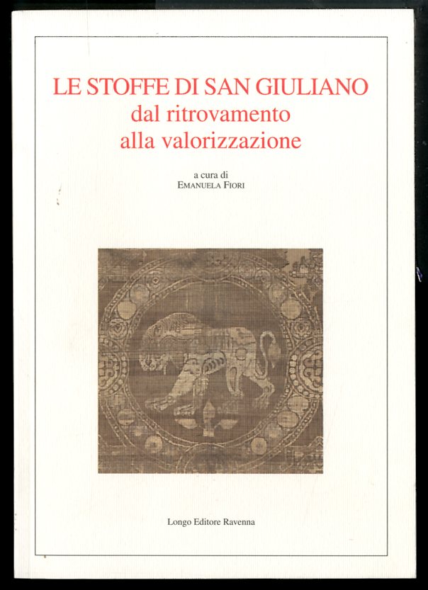 STOFFE DI SAN GIULIANO DAL RITROVAMENTO ALLA VALORIZZAZIONE ( LE …