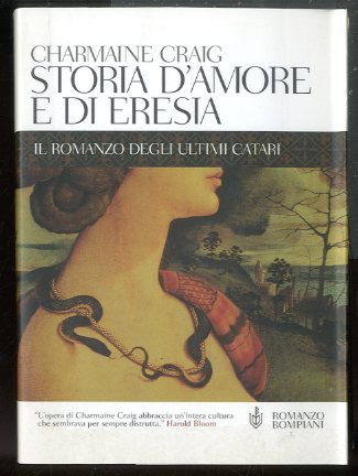 STORIA D`AMORE E DI ERESIA IL ROMANZO DEGLI ULTIMI CATARI …