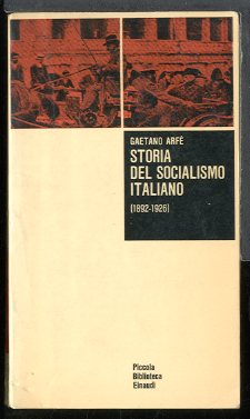 STORIA DEL SOCIALISMO ITALIANO 1892 - 1926 - LS