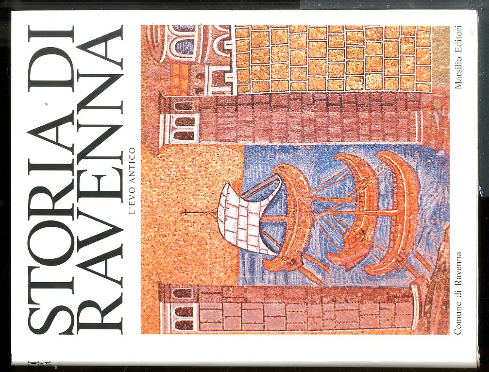 STORIA DI RAVENNA L`EVO ANTICO - VOL I 1 ED …