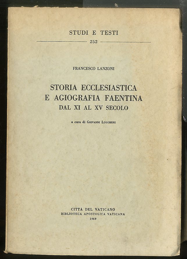 STORIA ECCLESIASTICA E AGIOGRAFIA FAENTINA DAL XI AL XV SECOLO …