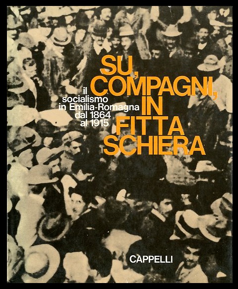 SU COMPAGNI IN FITTA SCHIERA IL SOCIALISMO IN EMILIA ROMAGNA …