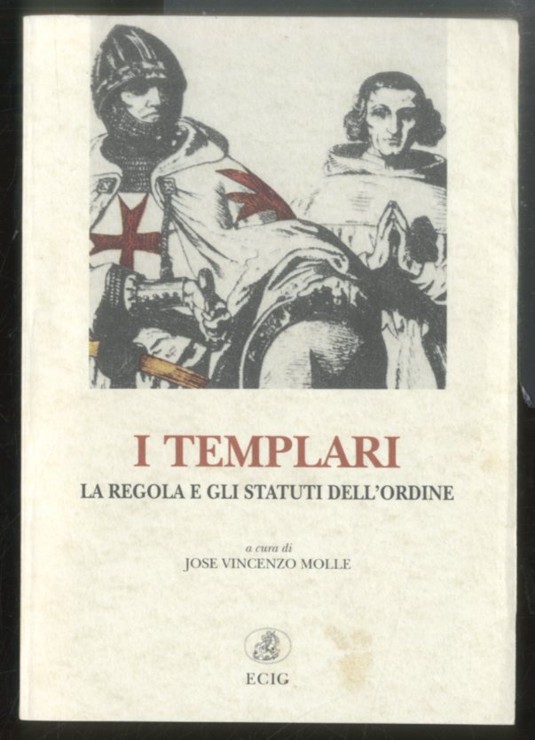 TEMPLARI LA REGOLA E GLI STATUTI DELL` ORDINE ( I …