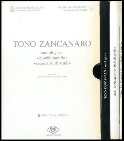 TONO ZANCANARO ANTOLOGICA BIOBIBLIOGRAFIA SEMINARIO DI STUDI - LS