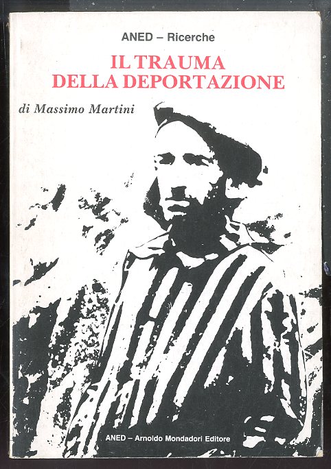 TRAUMA DELLA DEPORTAZIONE ( IL ) - 1 ED LS