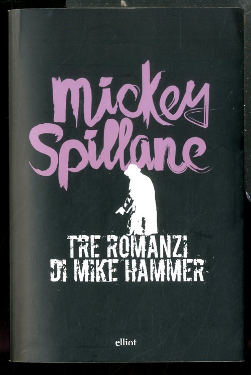 TRE ROMANZI DI MIKE HAMMER - LS