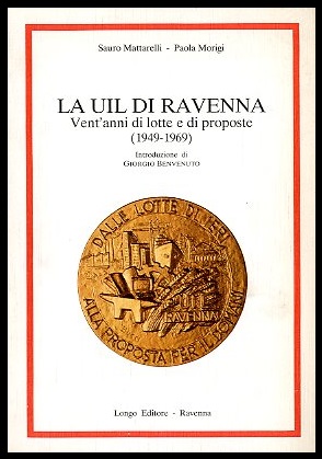 UIL DI RAVENNA VENT`ANNI DI LOTTE E DI PROPOSTE 1949 …