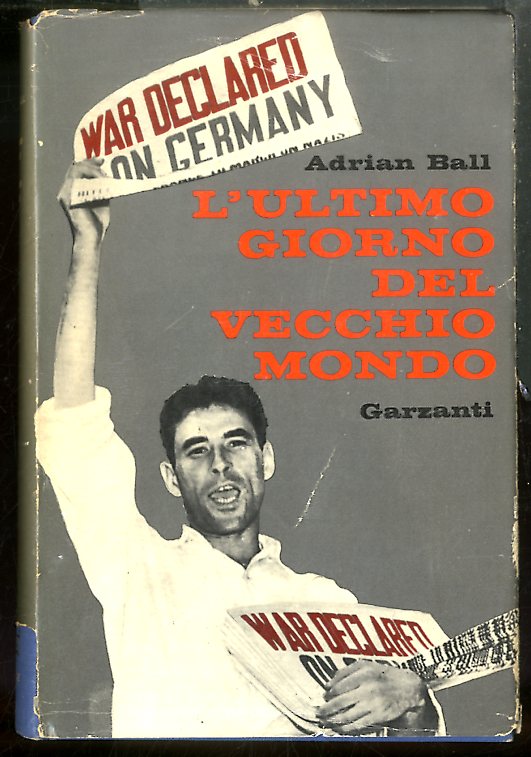 ULTIMO GIORNO DEL VECCHIO MONDO 3 SETTEMBRE 1939 ( L …