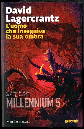 UOMO CHE INSEGUIVA LA SUA OMBRA MILLENNIUM ( L` ) …