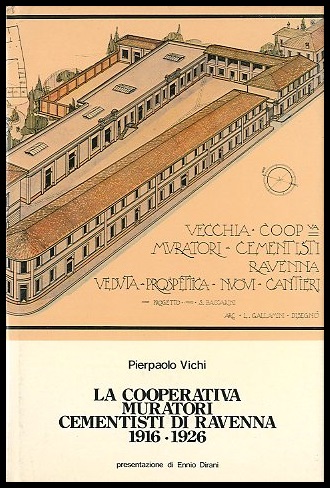 VECCHIA COOPERATIVA MURATORI CEMENTISTI DI RAVENNA 1916/1926 - 1 ED …