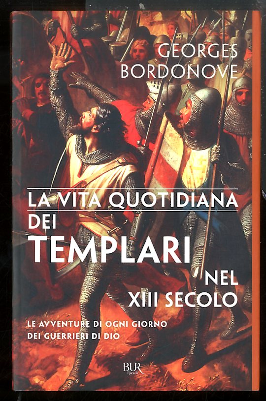 VITA QUOTIDIANA DEI TEMPLARI NEL XIII SECOLO ( LA ) …