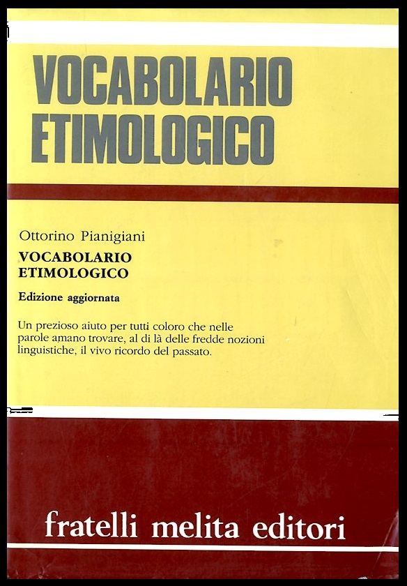 VOCABOLARIO ETIMOLOGICO DELLA LINGUA ITALIANA - EDIZIONE AGGIORNATA LS