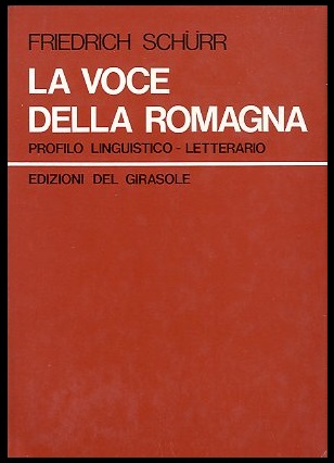 VOCE DELLA ROMAGNA PROFILO LINGUISTICO LETTERARIO ( LA ) - …