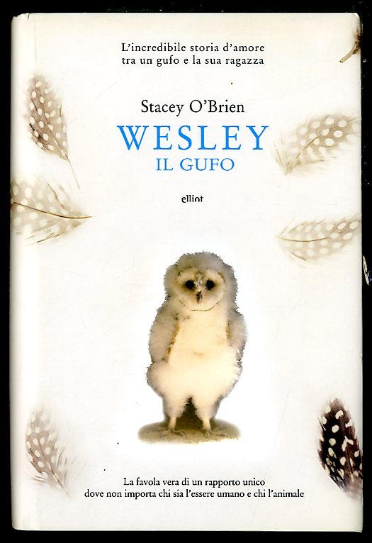 WESLEY IL GUFO L`INCREDIBILE STORIA D`AMORE TRA UN GUFO E …