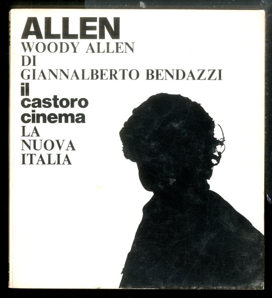 WOODY ALLEN DI GIANNALBERTO BENDAZZI - LS