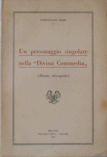 Un personaggio singolare della Divina Commedia (Dante discepolo)