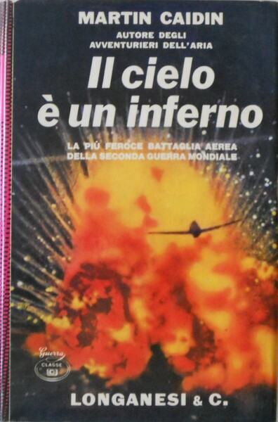 Il cielo Ã¨ un inferno. La piÃ¹ feroce battaglia aerea …