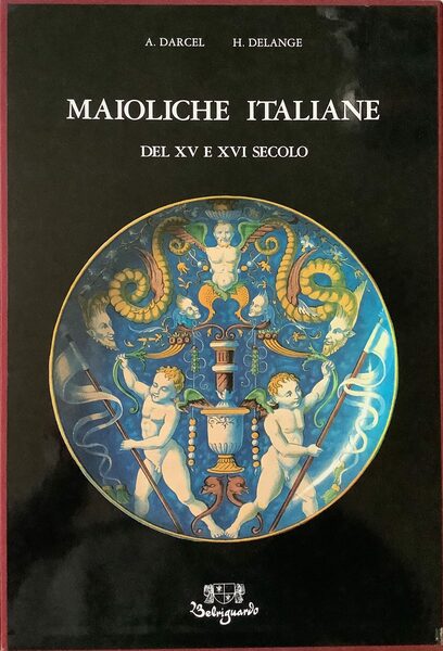 Maioliche italiane del XV e XVI secolo