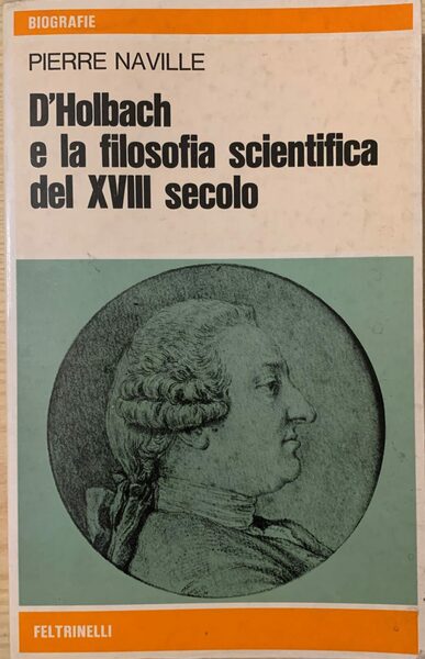 D'Holbach e la filosofia scientifica del XVIII secolo