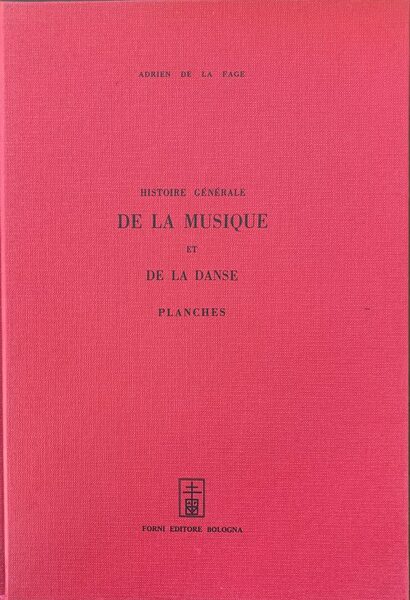 Histoire gÃ©nÃ©rale de la musique et de la danse. Planches