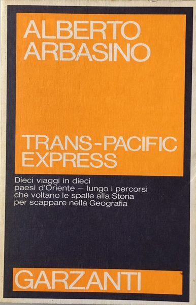 Trans-Pacific Express. Dieci viaggi in dieci paesi d'Oriente