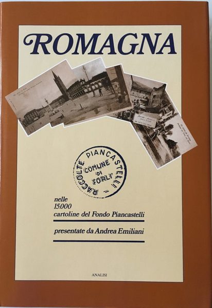 Romagna nelle 15000 cartoline del Fondo Piancastelli