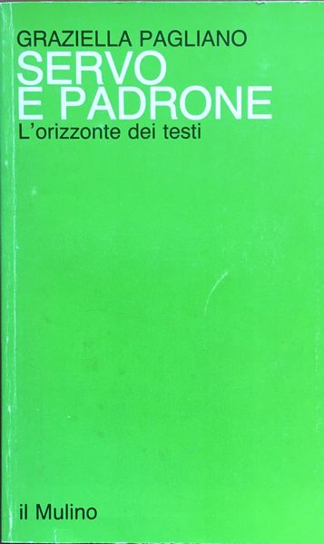 Servo e padrone. L'orizzonte dei testi