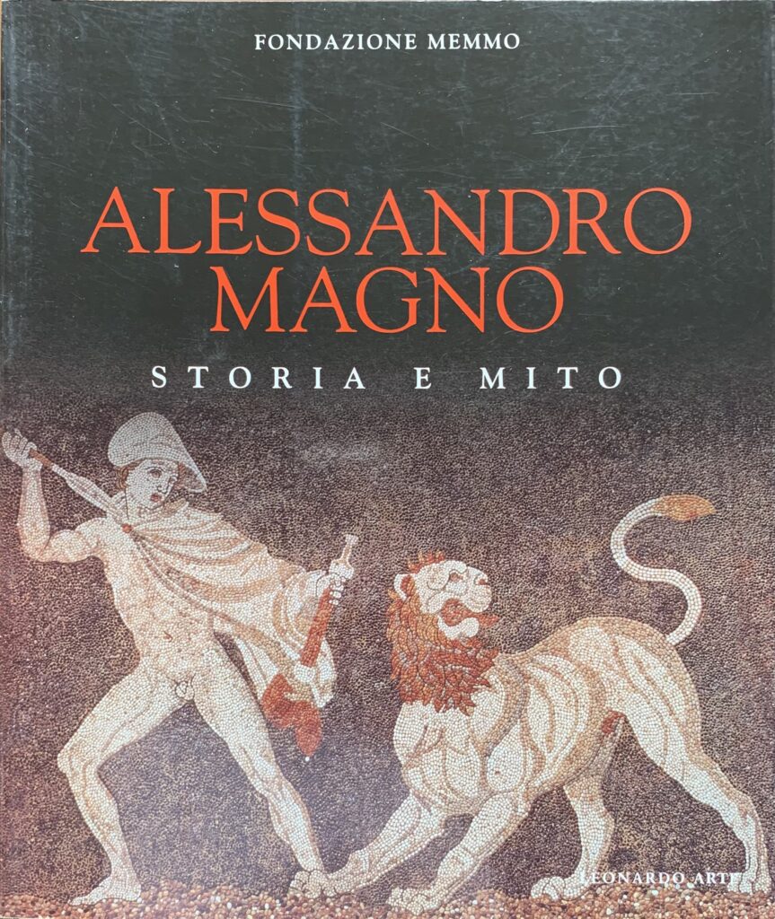 Alessandro Magno. Storia e mito